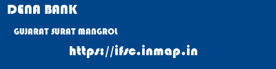 DENA BANK  GUJARAT SURAT MANGROL   ifsc code